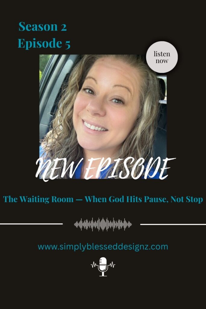 The Waiting Room — When God Hits Pause, Not Stop | Christian Podcast Episode