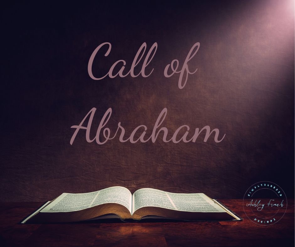 Call of Abraham Bible story about trusting God to lead into the unknown