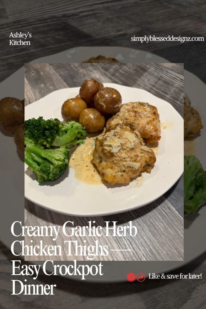 Text overlay image for creamy garlic herb chicken thighs recipe — easy crockpot dinner idea to save for later.
