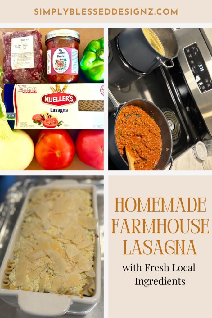 homemade farmhouse lasagna with local ground beef, candy onion, fresh tomatoes, bell pepper, and homemade ricotta, shown in a collage of ingredient prep, sauce simmering, and finished pan, cozy farmhouse cooking by SimplyBlessedDesignz