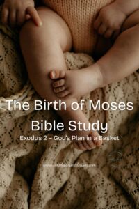 “The Birth of Moses Bible Study – Exodus 2 God’s Plan in a Basket.” Symbolizes Moses’ birth and God’s protection.