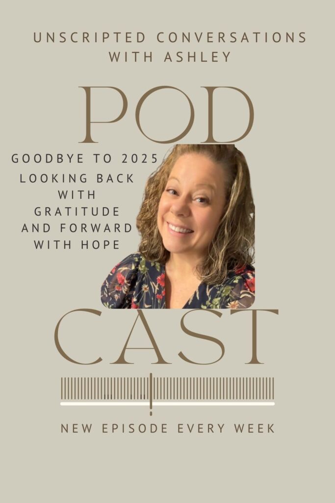 looking back with gratitude and forward with hope Unscripted Conversations Season 2 Episode 31