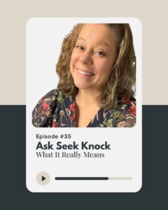 Ask Seek Knock Bible Verse Matthew 7 podcast cover
